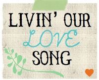 living our love song