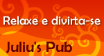 Juliu's Pub - Relaxe e Divita-se
