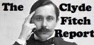 The Clyde Fitch Report
